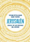 JERUSALÉN. CRISOL DE LAS COCINAS DEL MUNDO