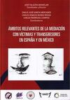 AMBITOS RELEVANTES DE LA MEDIACION CON VICTIMAS Y TRANSGRESORES EN ESPAÑA Y EN M