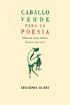 CABALLO VERDE PARA LA POESIA