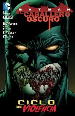 Batman - el Caballero Oscuro: Ciclo de Violencia (2A Edición)