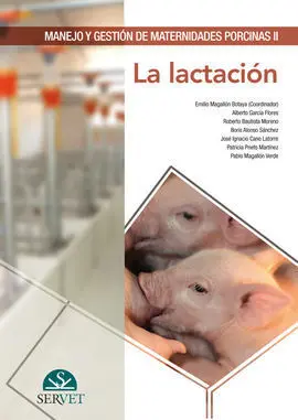 La Lactacion /Manejo y Gestion de Maternidades Porcinas Ii