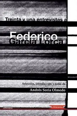 Treinta y una Entrevistas a Federico García Lorca