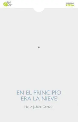 En el Principio Era la Nieve