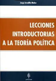 Lecciones Introductorias a la Teoría Política