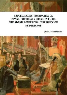Procesos Constitucionales de España, Portugal y Brasil en el Siglo Xix: Ciudadan