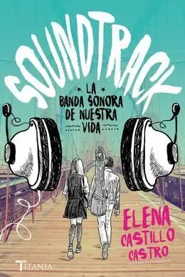 Soundtrack. La Banda Sonora de nuestra Vida 