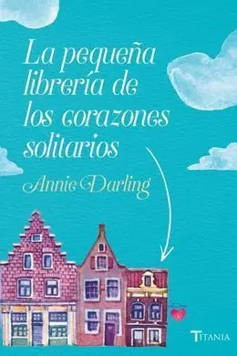 La Pequeña Librería de los Corazones Solitarios