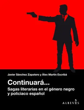Continuará... Sagas Literarias en el Género Negro y Policiaco Español