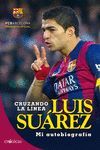 LUIS SUÁREZ CRUZANDO LA LÍNEA