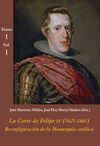 LA CORTE DE FELIPE IV (1621-1665).RECONFIGURACIÓN DE LA MONARQUÍA CATÓLICA (ESTUCHE 3 VOLS. + CD)