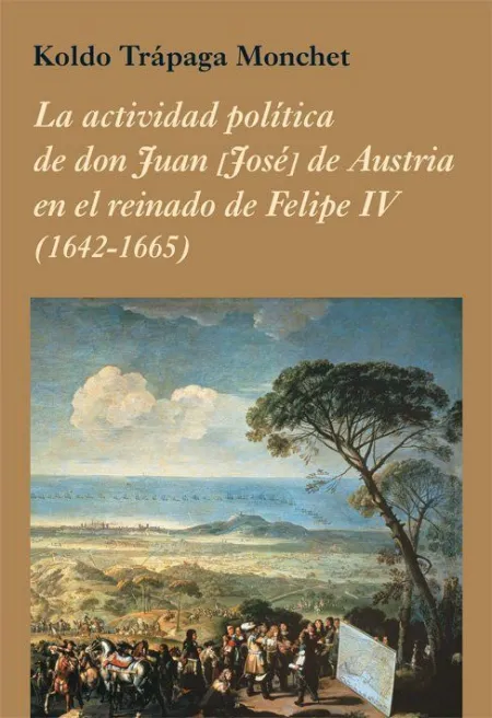 La Actividad Política de Don Juan [José] de Austri