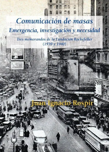 Comunicación de Masas. Emergencia, Investigación y Necesidad