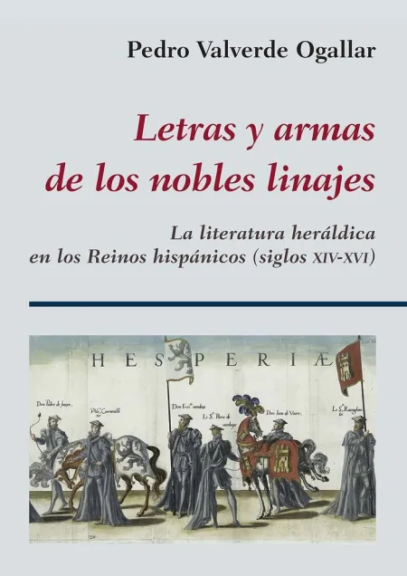 Letras y Armas de los Nobles Linajes