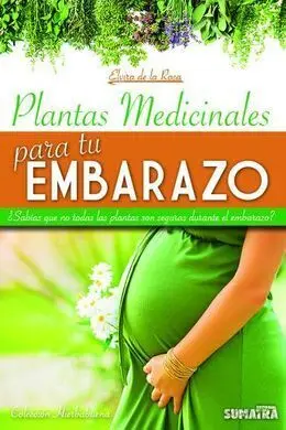 Plantas Medicinales para tu Embarazo
