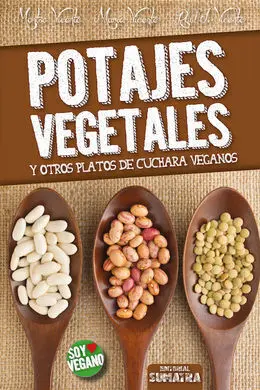 Potajes Vegetales y Otro Platos de Cuchara Veganos