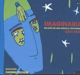Imaginaria. Relatos de una Batalla Cualquiera