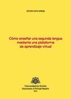 CÓMO ENSEÑAR UNA SEGUNDA LENGUA MEDIANTE UNA PLATAFORMA DE APRENDIZAJE VIRTUAL