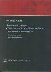 Memorias del Cautiverio y Costumbres, Ritos y Gobiernos de Berbería