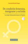 DE CONDICION FEMENINA INMIGRANTE Y EXCLUIDA