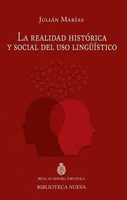 La Realidad Historica y Social del Uso Lingüistico