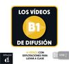 LOS VIDEOS DE DIFUSION B1 - GUIA