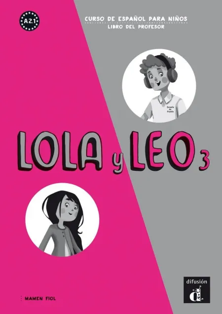 Lola y Leo 3 - Libro del Profesor A2. 1