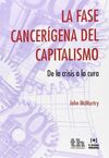 LA FASE CANCERÍGENA DEL CAPITALISMO: DE LA CRISIS A LA CURA