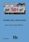 TEORIA DEL SPANGLISH