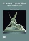 ETICA SEXUAL CONTEMPORANEA. ASPECTOS PEDAGOGICOS Y LIMITES