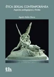 Etica Sexual Contemporanea. Aspectos Pedagogicos y Limites