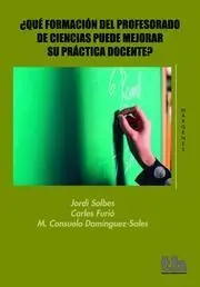 ¿Qué Formación del Profesorado Ciencias Puede Mejorar Su Practica Docente?