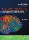 NEUROCIENCIA. LA EXPLORACIÓN DEL CEREBRO.4ª ED.