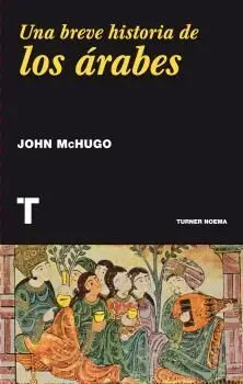 Una Breve Historia de los Árabes