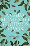 A CADA MOMENTO SEGUIMOS VIVOS