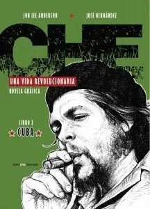 Che. Una Vida Revolucionaria