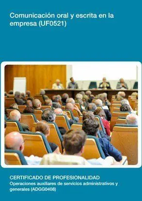 Uf0521 - Comunicación Oral y Escrita en la Empresa
