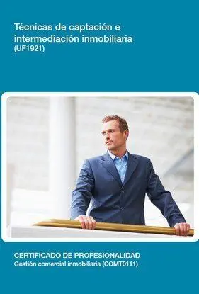 Técnicas de Captación e Intermediación Inmobiliaria (Uf1921)