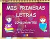 MIS PRIMERAS LETRAS. CONSONANTES 1