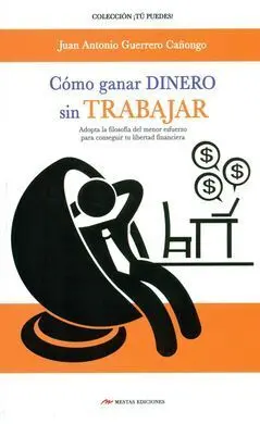 Como Ganar Dinero sin Trabajar ¡Tu Puedes!