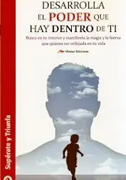 Desarrolla el Poder que Hay dentro de Ti