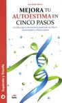 MEJORA TU AUTOESTIMA EN CINCO PASOS
