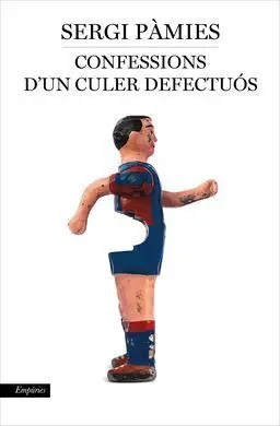 Confessions D'un Culer Defectuós