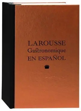 Larousse Gastronomique en Español