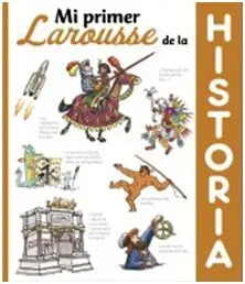 Mi Primer Larousse de Historia