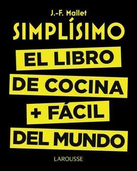 Simplísimo. El Libro de Cocina Más Fácil del Mundo