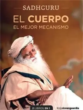 El Cuerpo. El Mejor Mecanismo / la Mente Es Asunto