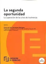 La Segunda Oportunidad. La Superacion de la Crisis de Insolvencia