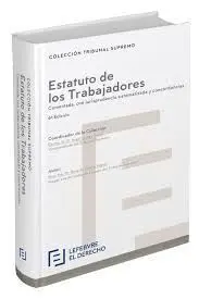 Estatuto de lo Trabajadores. Comentado, con Jurisprudencia Sistematizada y Conco