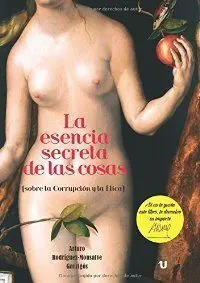La Esencia Secreta de las Cosas