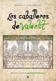 Los Caballeros de Valeolit. Lealtad y Promesa